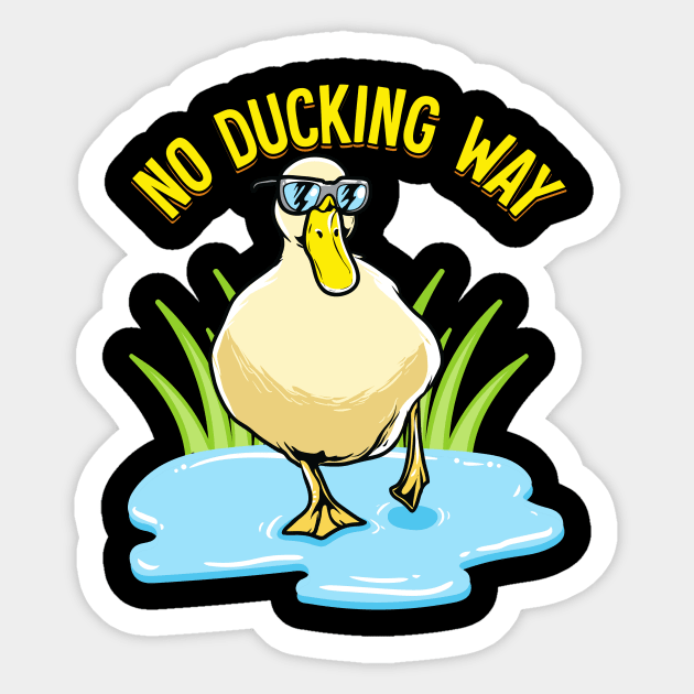 No Ducking Way Adorable Duck Pun Duckling Sticker by theperfectpresents